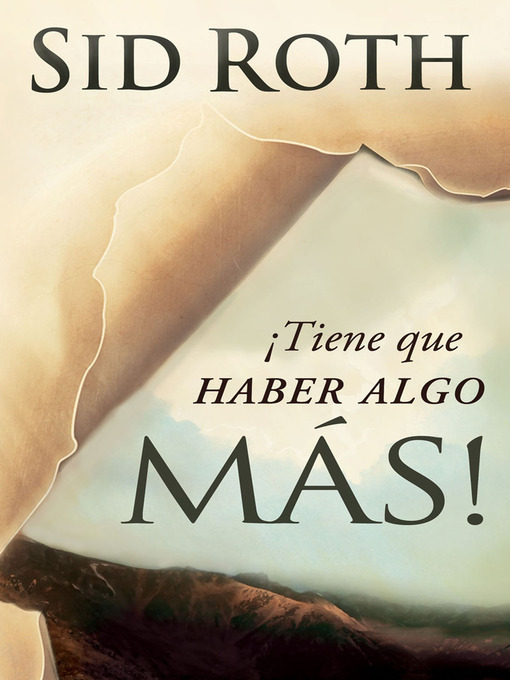 Title details for ¡Tiene que haber algo más! by Sid Roth - Available